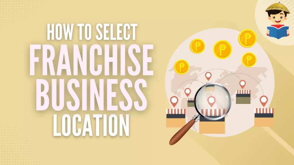 How to Evaluate a Franchise Location in the Philippines